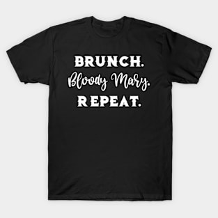 Bloody Mary Brunch Bloody Mary Repeat T-Shirt